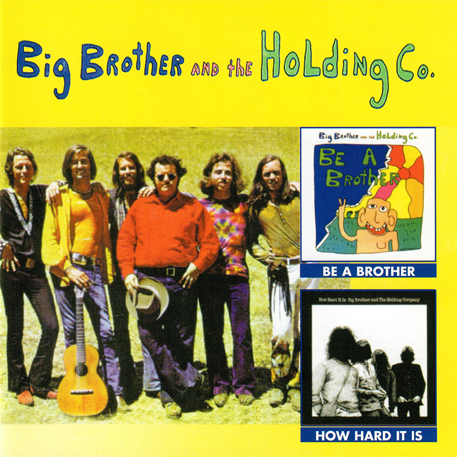 Big Brother & Holding Company ~ Be A Brother / How Hard It Is CD 2016 •• NEW ••