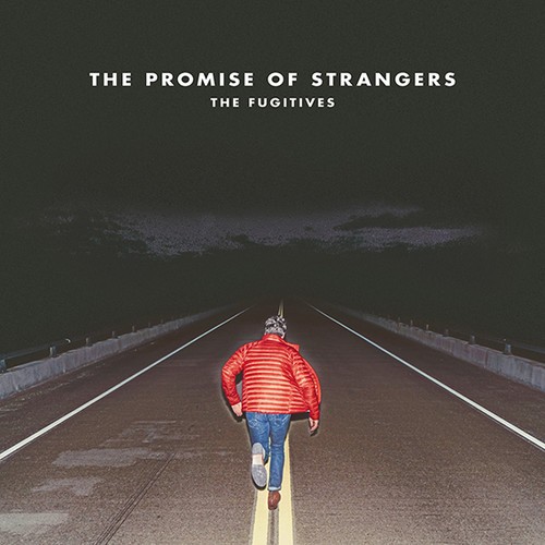Fugitives - The Promise Of Strangers [Used Very Good CD]