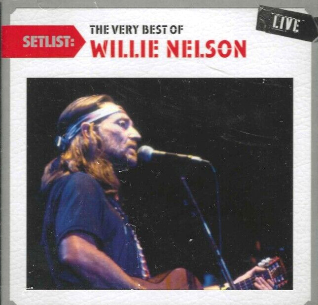 The Very Best of Willie Nelson, NEW! CD Setlist: Live 12 Greatest Hits