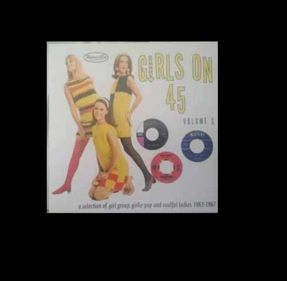 Girls on 45, Vol. 2: 26 Girl Groups, Girlie Pop and Soulful Ladies 1963-1967 by