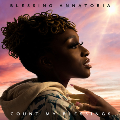 Blessing Annatoria Count Your Blessings (CD) Album (UK IMPORT)