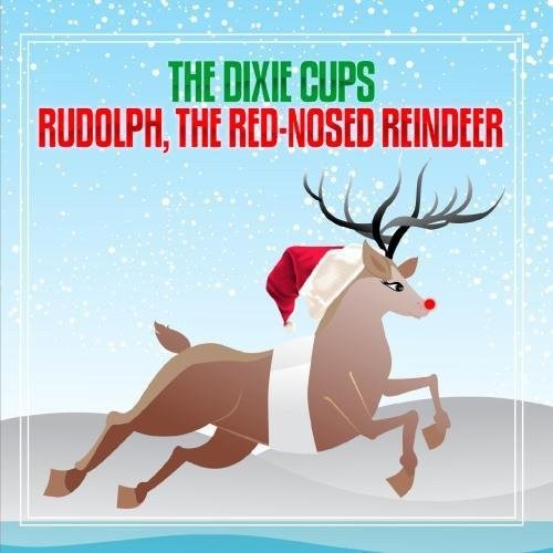 DIXIE CUPS - RUDOLPH THE RED-NOSED REINDEER - CD - M3z