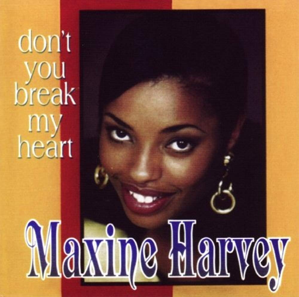 Don't You Break My Heart [Audio CD] Maxine Harvey