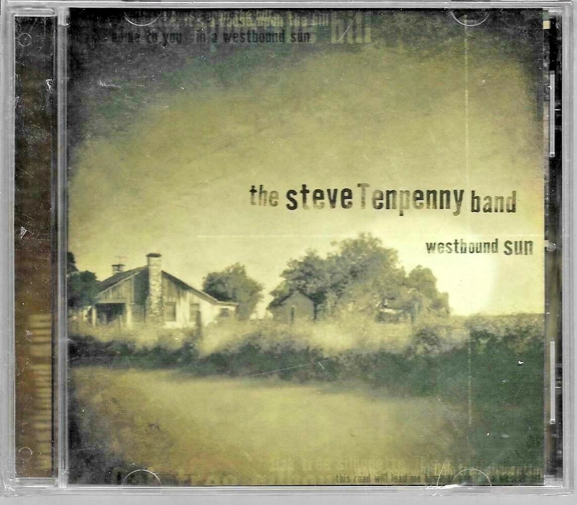STEVE TENPENNY BAND: westbound sun CD-2004-*Brand New Factory Sealed*