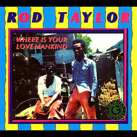 Rod Taylor - Where Is Your Love Mankind (AUDIO CD 09-11-2007 )