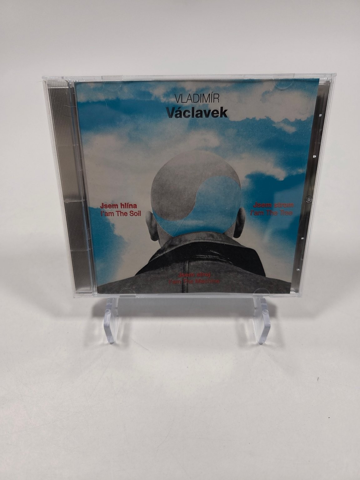 Vladimír Václavek – Jsem Hlína / Jsem Strom / Jsem Stroj CD 1995 Indie
