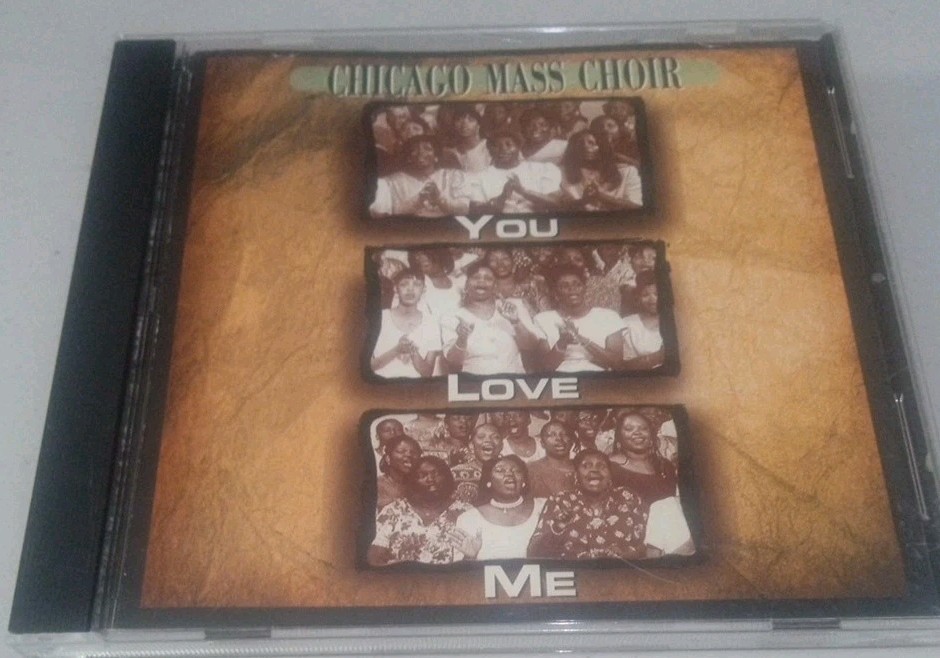 You Love Me CHICAGO MASS CHOIR CD 1997 CGI RARE OOP HTF Religious Faith Jesus