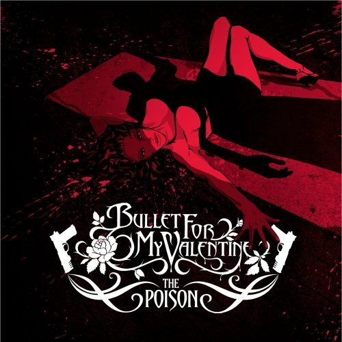 Bullet For My Valentine - The Poison - Bullet For My Valentine CD WMVG The Fast