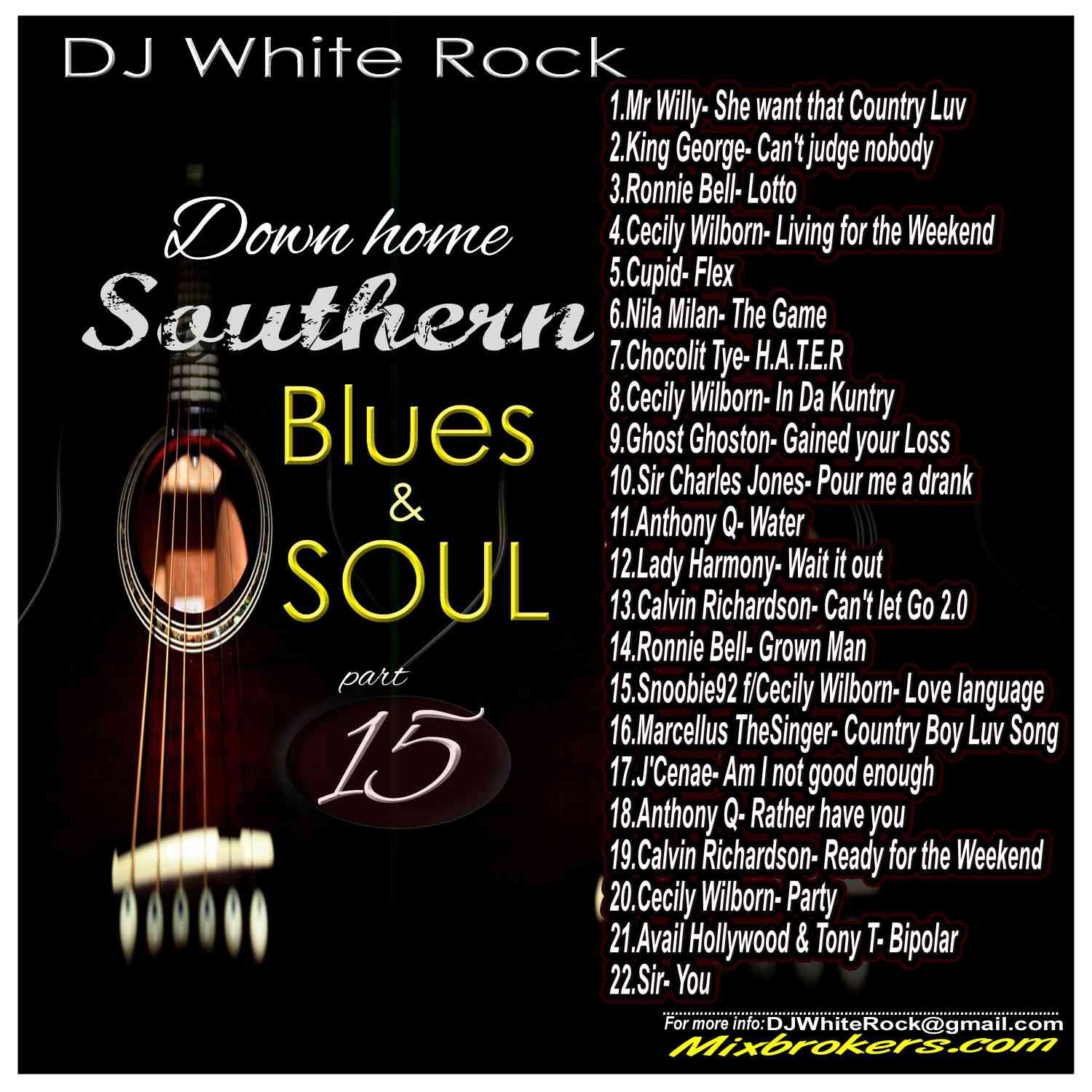 DJ White Rock Down home Southern Blues & Soul Pt.15