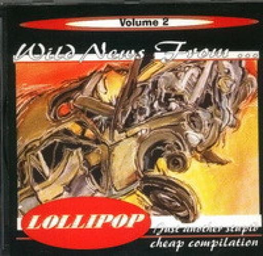 Various - Wild News From Lollipop - Volume 2 (CD, Comp) (Very Good Plus (VG+)) -