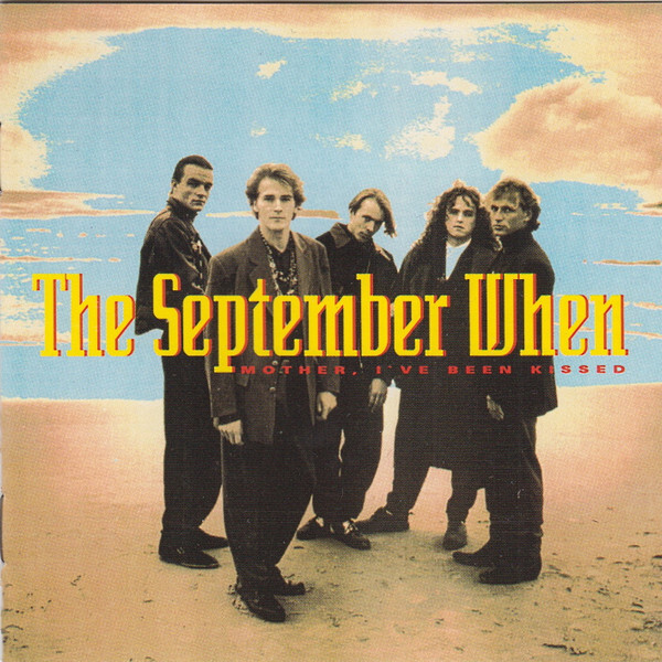 The September When - Mother I've Been Kissed (CD, Album) (Very Good Plus (VG+))