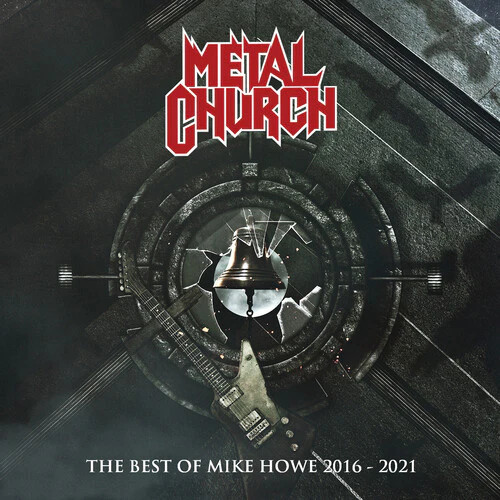 Metal Church - Best Of Mike Howe 2016-2021 - Music CD