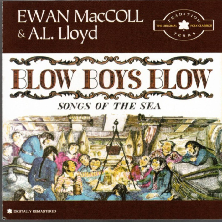 Blow Boys Blow by Ewan MacColl & A.L. Lloyd (CD, 2006, Empire Musicwerks) VG+