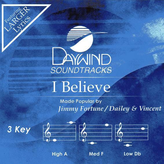 I Believe - Jimmy Fortune, Daily and Vincent - Accompaniment Track