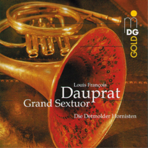 Louis Francois Dauprat Louis Francois Dauprat: Grand Sextuor (CD) (UK IMPORT)