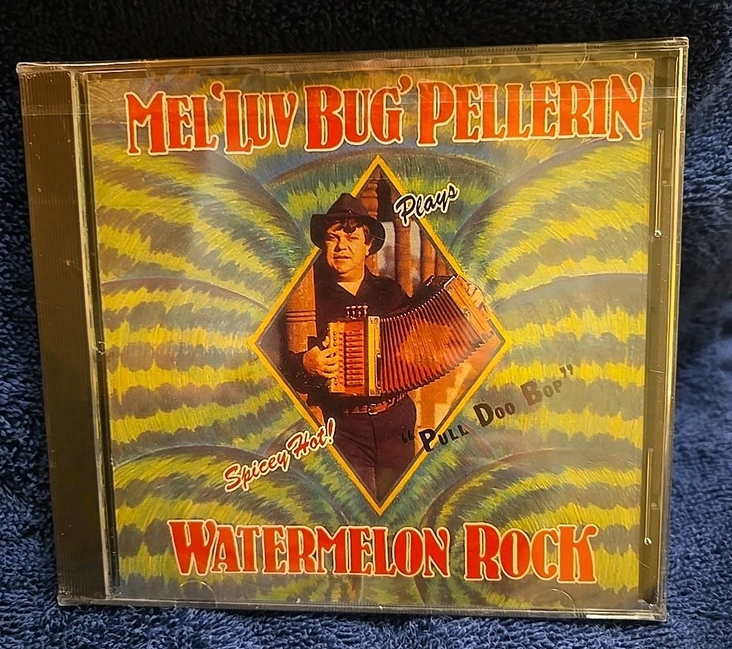 RARE CAJUN CD - MEL "LUV BUG" PELLERIN- WATERMELON ROCK- NEW AND SEALED