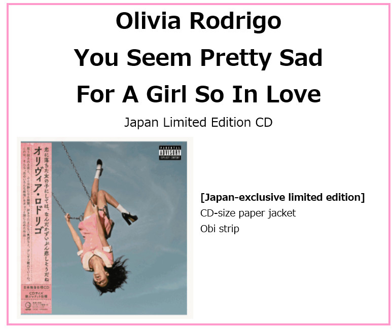 Olivia Rodrigo You Seem Pretty Sad For A Girl So In Love CD Japan Limited ED PRE
