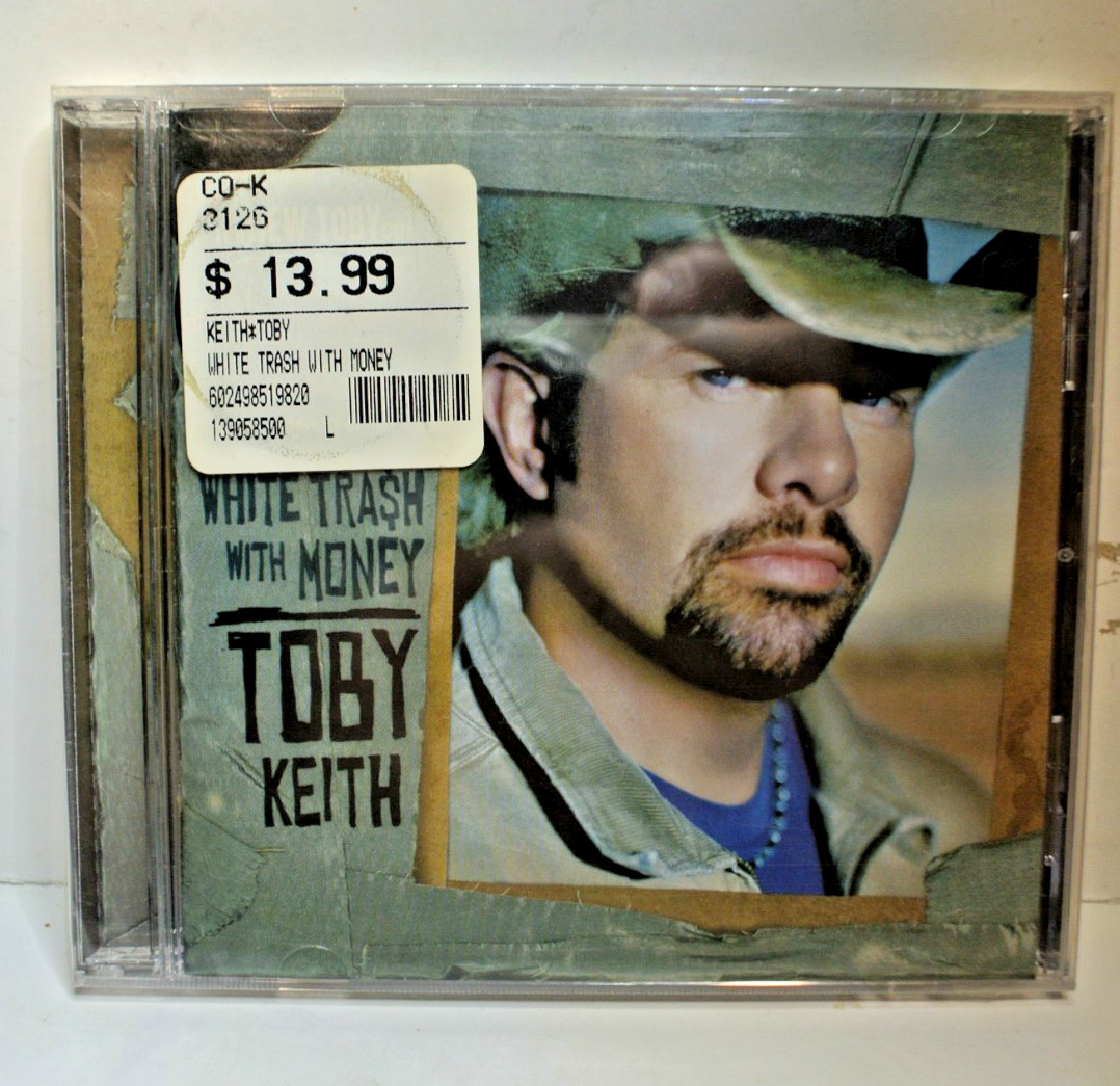 TOBY KEITH BRAND NEW CD - WHITE TRASH WITH MONEY - ORIG. PRICE TAG $13.99