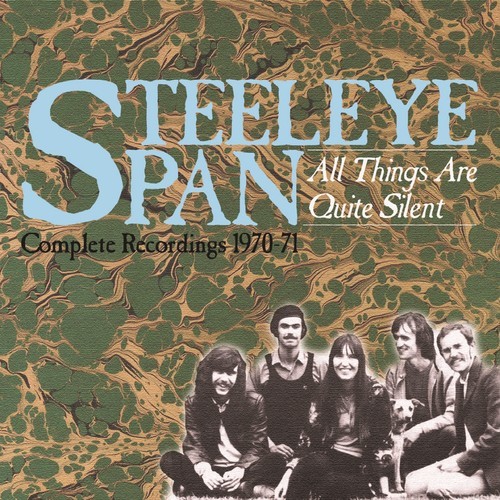 Steeleye Span - All Things Are Quite Silent: Complete Recordings 1970-1971 [New