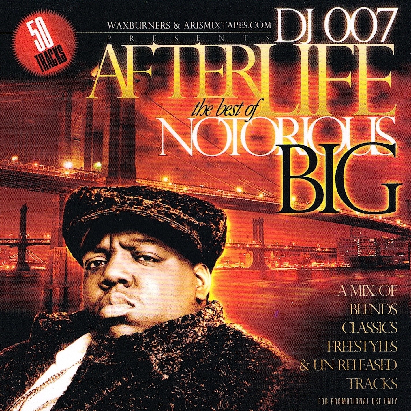 DJ 007 - AFTERLIFE NOTORIOUS BIG - HIP HOP RAP OLD SCHOOL MIXTAPE MIX CD