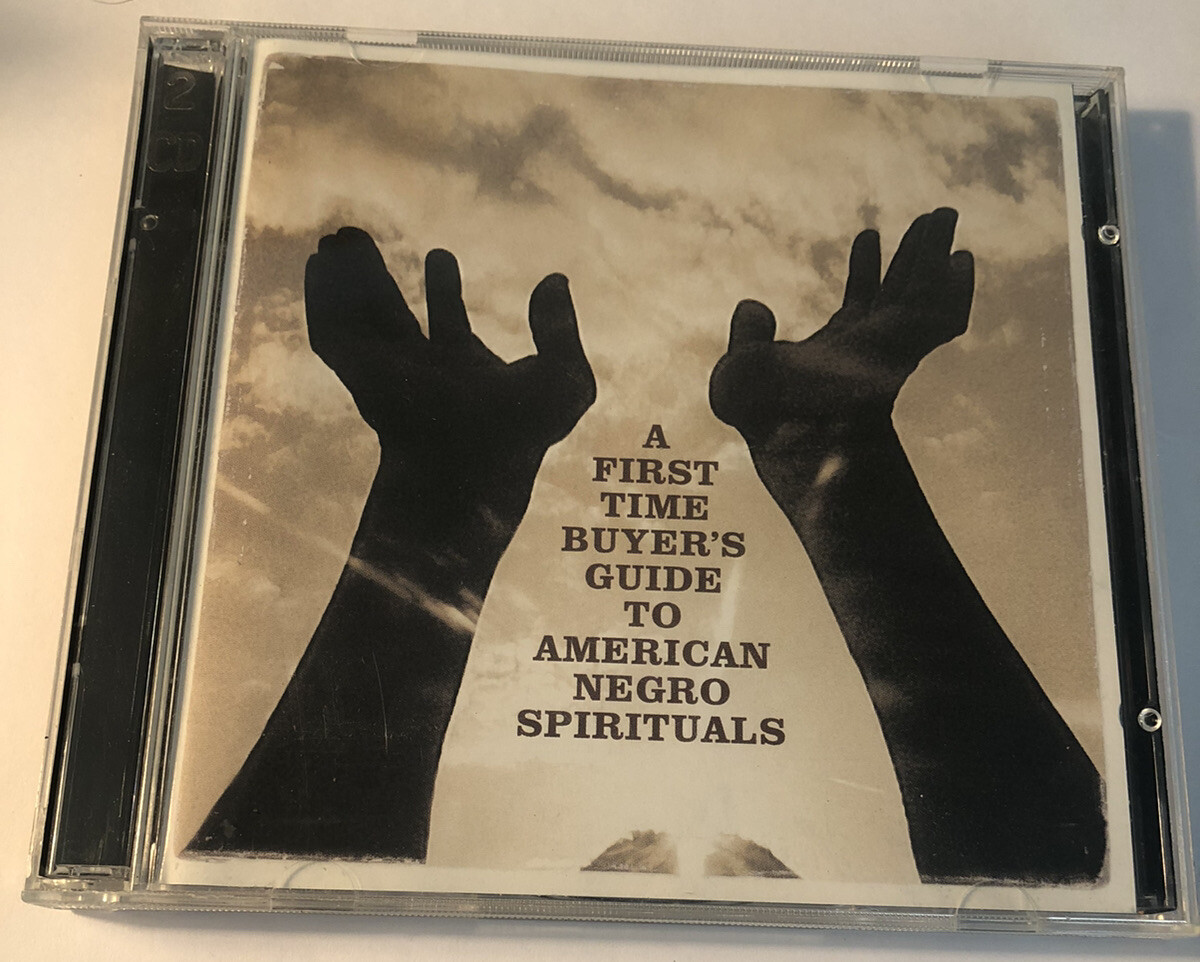 A First Time Buyer's Guide To American Negro Spirituals.