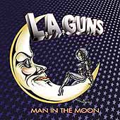 L.A. Guns - Man In The Moon (CD, 2001, Spitfire Records) SPT-15179-2