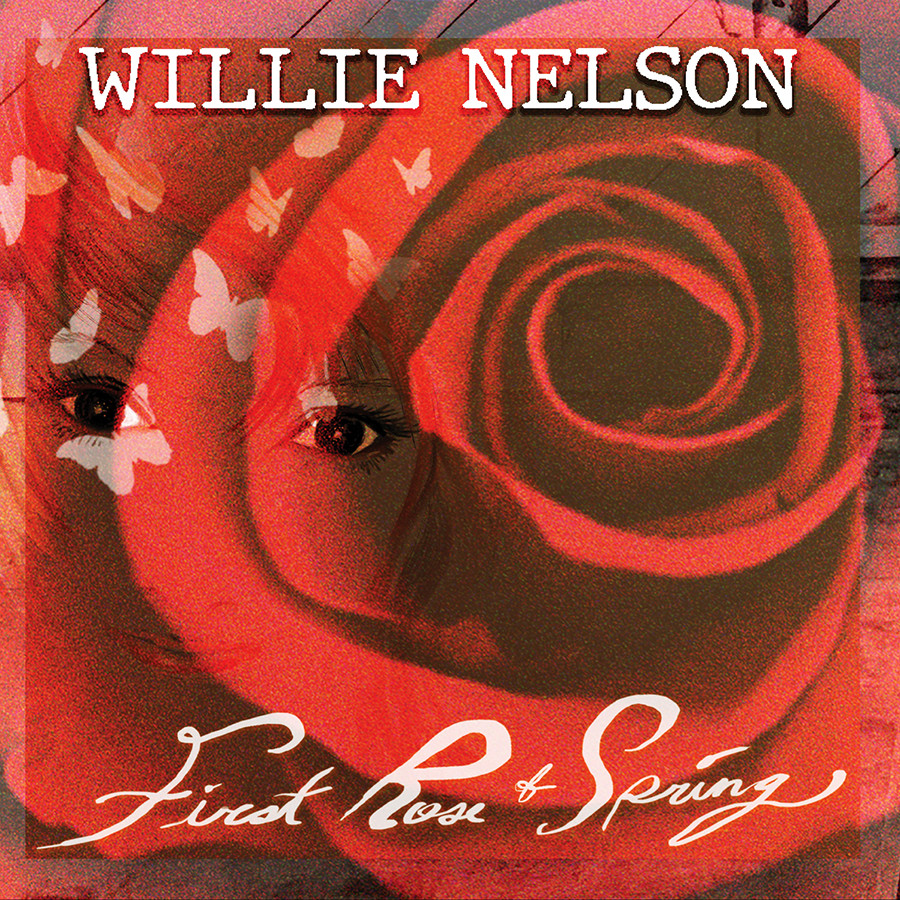 Willie Nelson • First Rose Of Spring CD 2020 Sony Legacy Records •• NEW ••