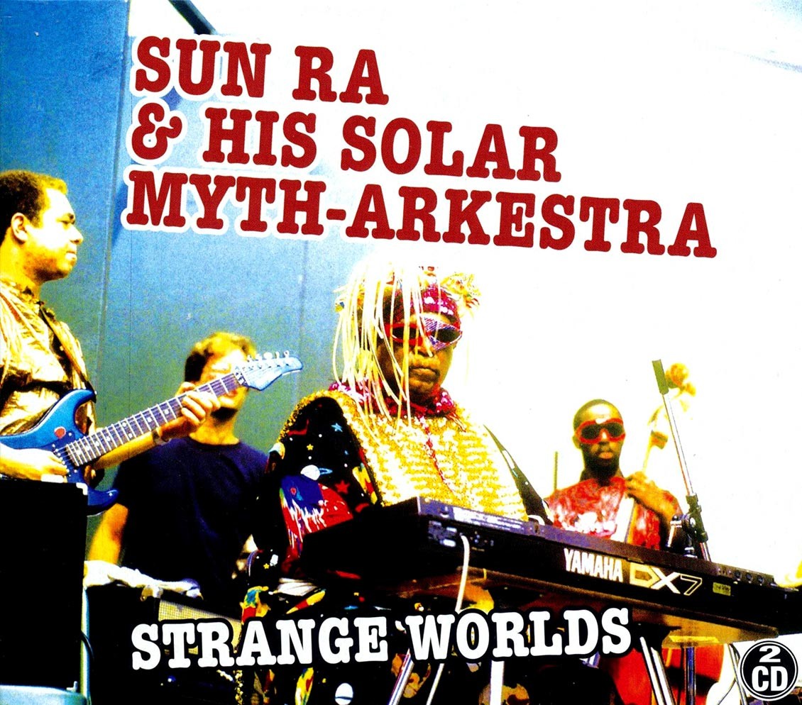 Sun Ra & His Solar Myth-Arkestra - Strange Worlds (2 albums on 2 CDs) [New CD]