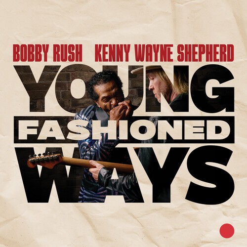PRE-ORDER Bobby Rush & Kenny Wayne Shepherd - Young Fashioned Ways [New CD]