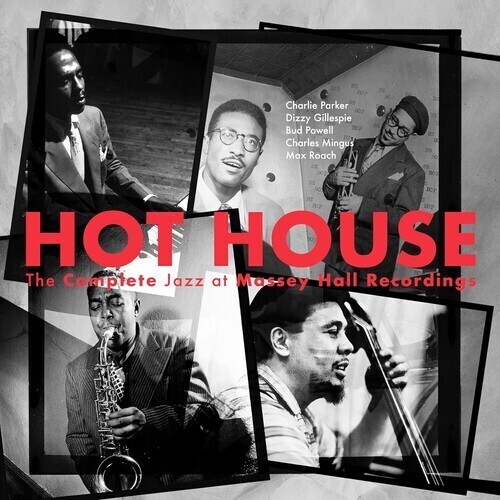 Various Artists - Hot House: The Complete Jazz At Massey Hall Recordings [2 CD]