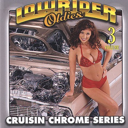 Various Artists - Lowrider Oldies Chrome, Vol. 3 [New CD]