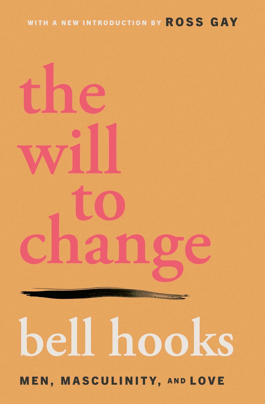 The Will to Change: Men, Masculinity, and Love, hooks, hooks, 9781668095980+-