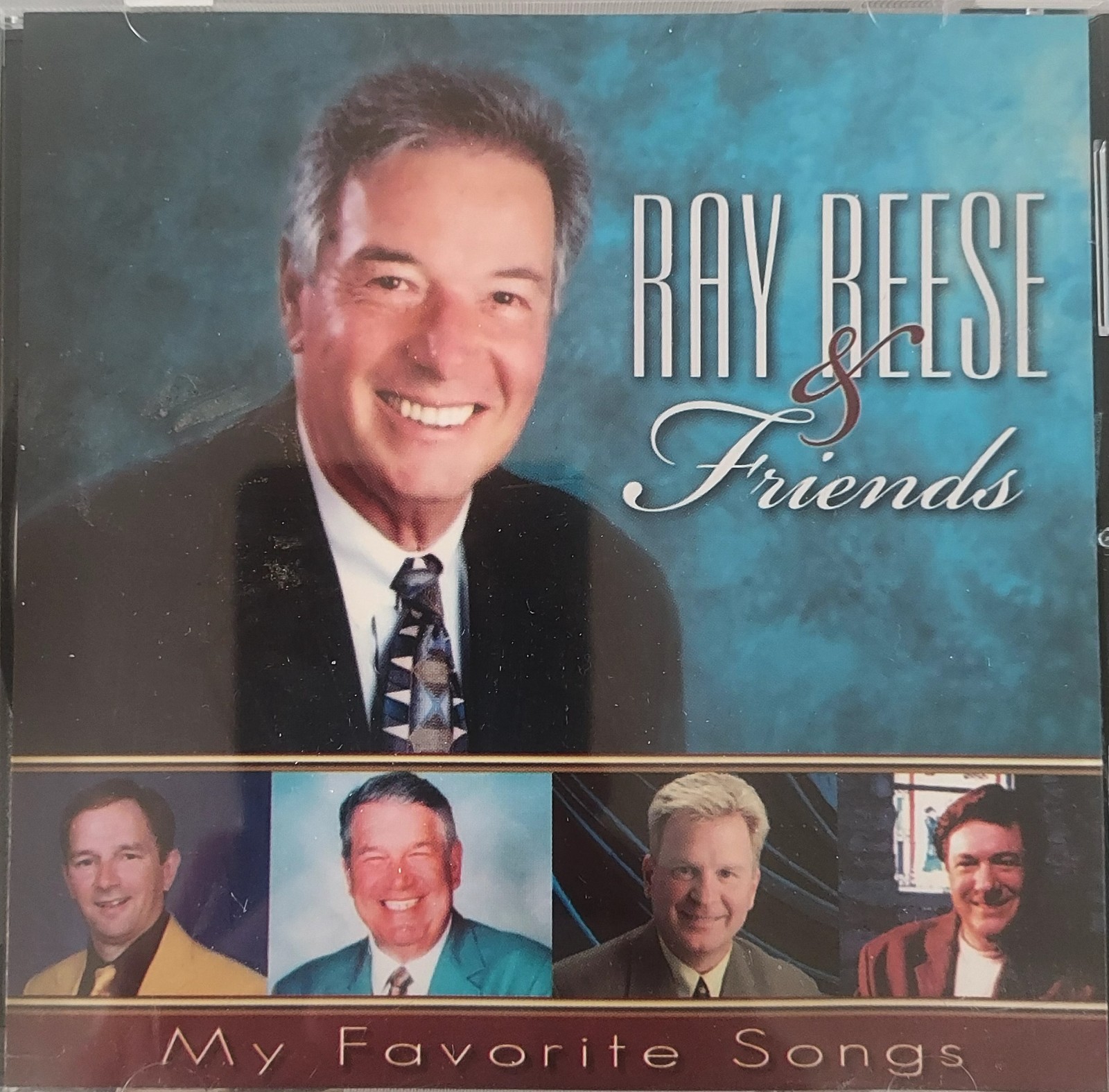 Ray Reese & Friends My Favotire Songs Southern Gospel Music CD