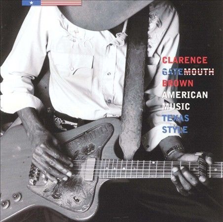 American Music, Texas Style by Clarence "Gatemouth" Brown (CD, Jun-1999, K1