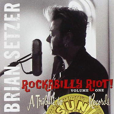 Rockabilly Riot! Volume 1: A Tribute To Sun Records