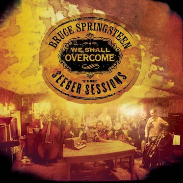 We Shall Overcome. The Seeger Sessions