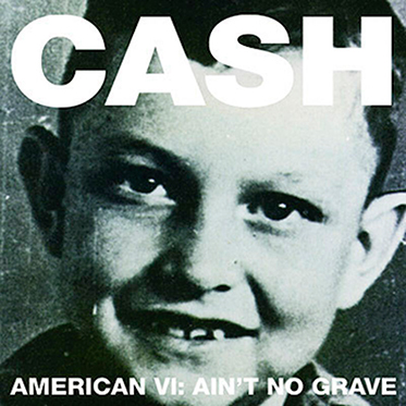 American VI. Ain’t no Grave