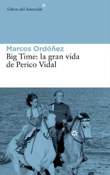 Big Time: la gran vida de Perico Vidal