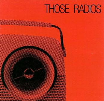 Those Radios