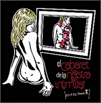 El cabaret de la nostra intimitat
