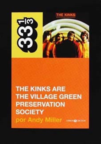 33 1/3: The Kinks. The Village Green Preservation Society