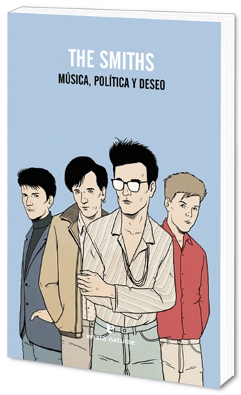 The Smiths. Música, política y deseo