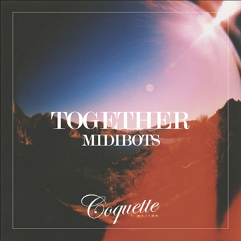Los murcianos Midibots estrenan hoy Ep, remezclas y clip de "Together"