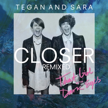 That Girl With Dark Eyes remezcla a Tegan And Sara