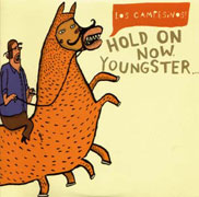 Hold On Now Youngster…