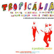 Tropicália: A Brazilian Revolution In Sound