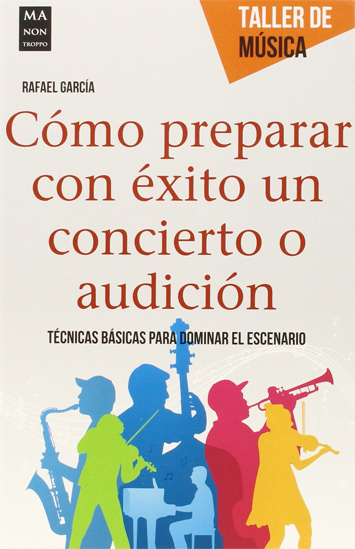Cómo preparar con éxito un concierto o audición
