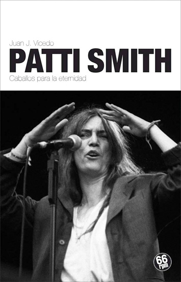 Patti Smith. Caballos para la eternidad