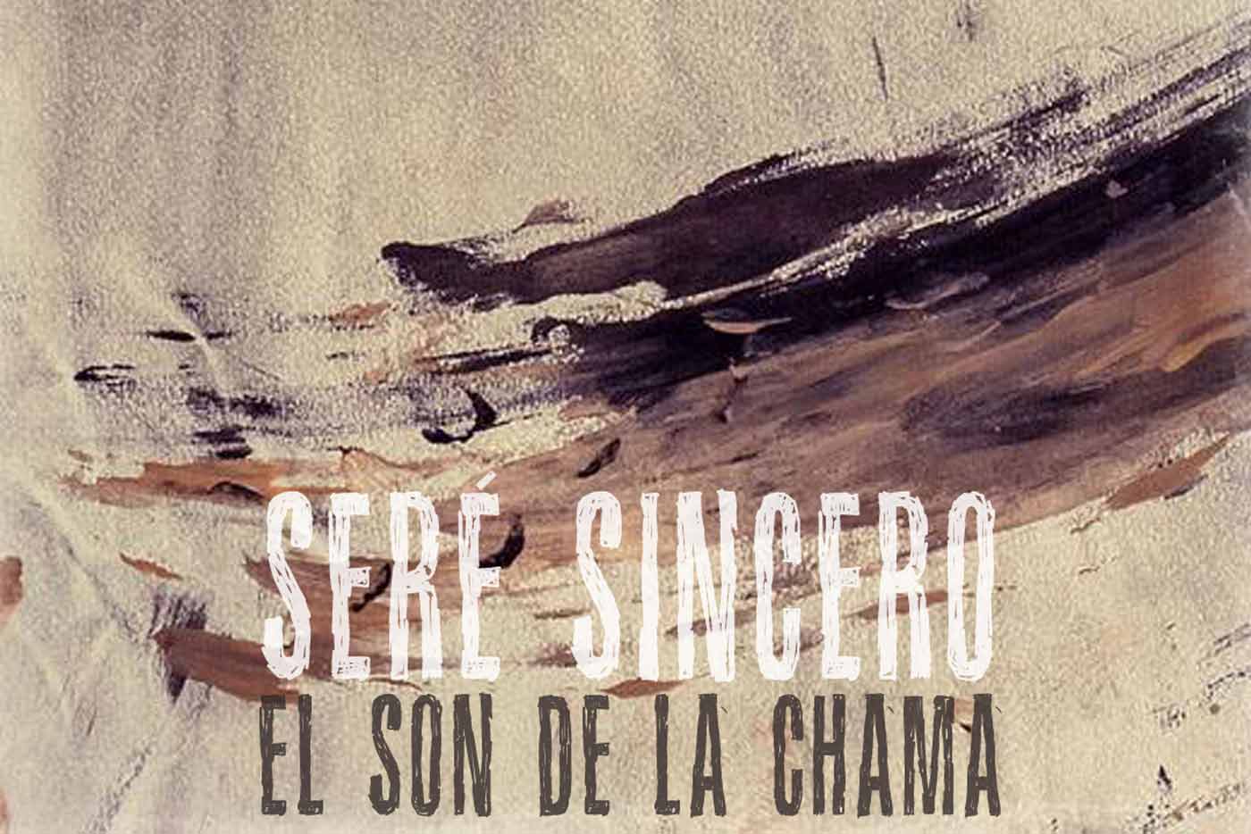El Son de la Chama estrenan single: "Seré Sincero"