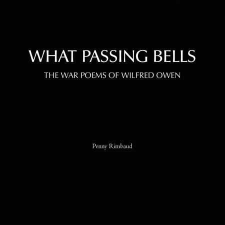 The Passing Bells - The War Poems of Wilfred Owen